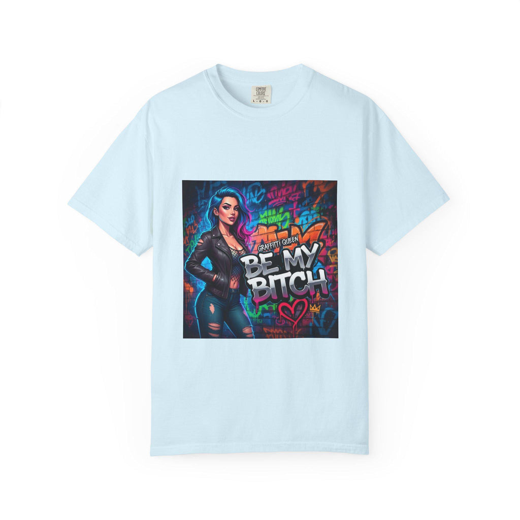 Graffiti Femme Illustration Be My Bitch T-Shirt | Street Art Graphic Tee