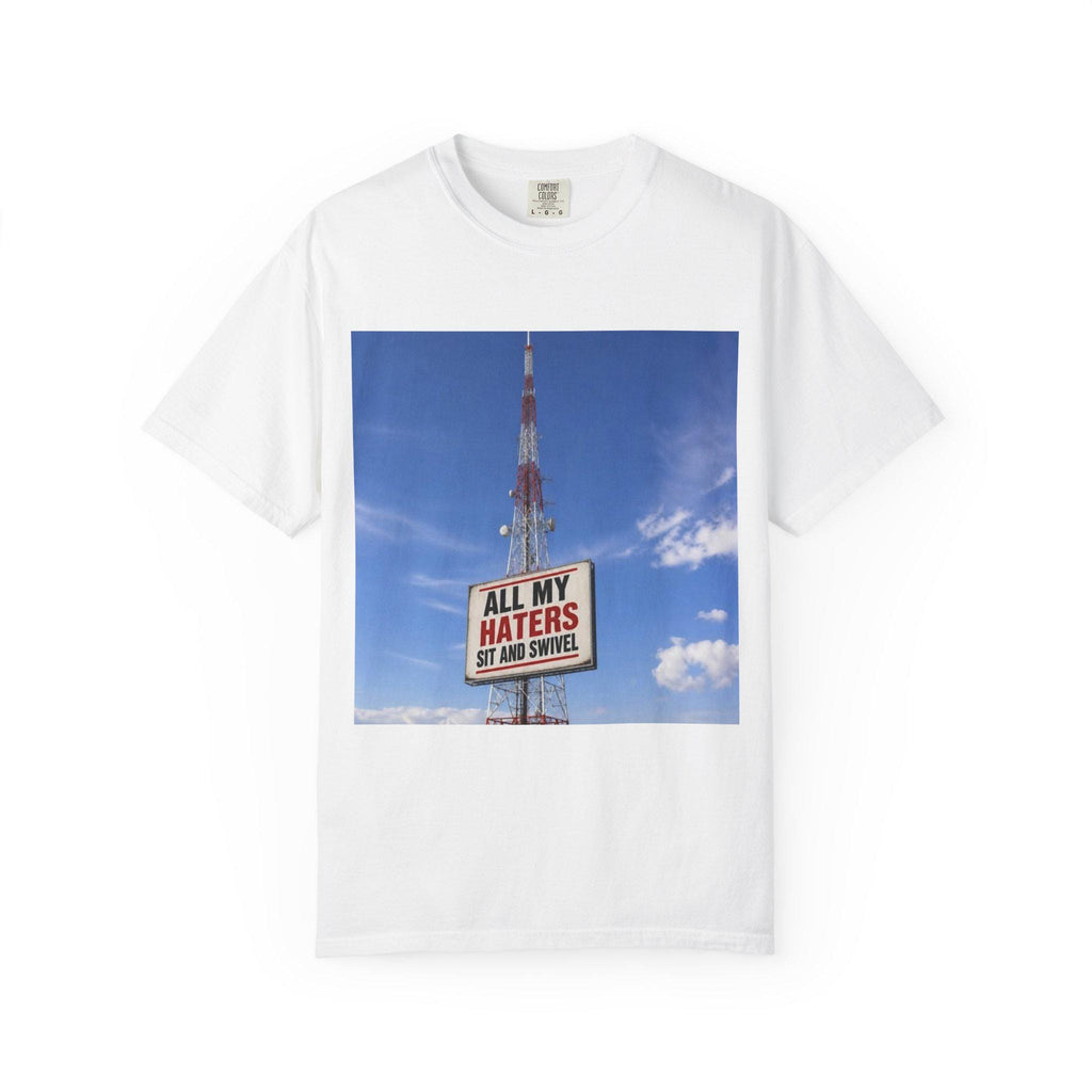 All My Haters Sit and Stare T-Shirt | Photo Sign Graphic Tee