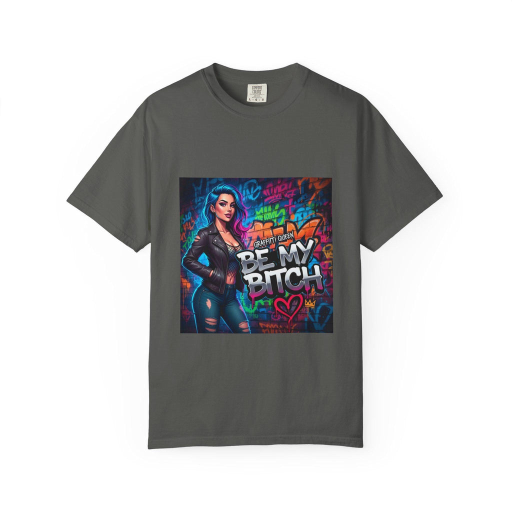 Graffiti Femme Illustration Be My Bitch T-Shirt | Street Art Graphic Tee