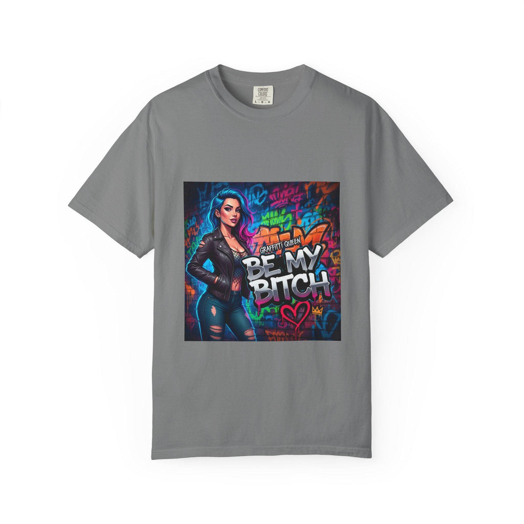 Graffiti Femme Illustration Be My Bitch T-Shirt | Street Art Graphic Tee