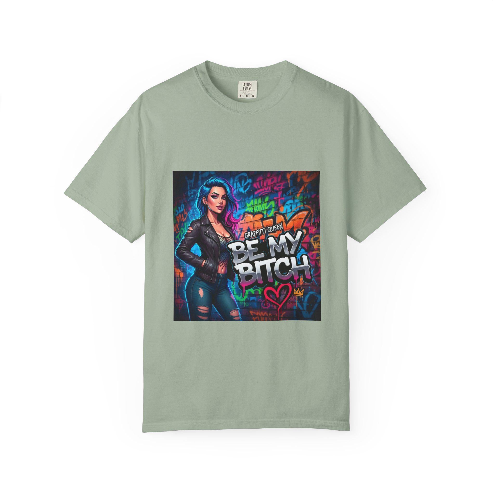Graffiti Femme Illustration Be My Bitch T-Shirt | Street Art Graphic Tee