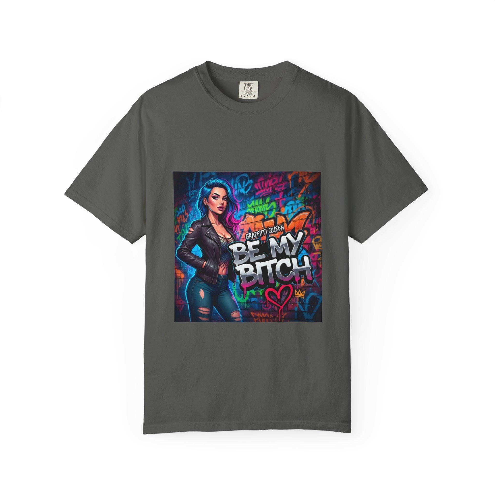 Graffiti Femme Illustration Be My Bitch T-Shirt | Street Art Graphic Tee