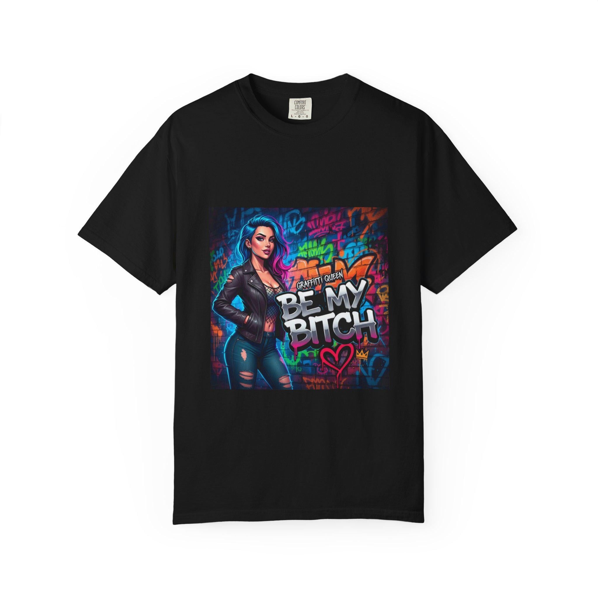 Graffiti Femme Illustration Be My Bitch T-Shirt | Street Art Graphic Tee