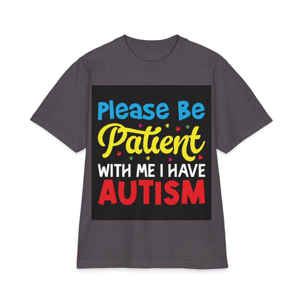 Please Be Patient With Me I Have Autism T-Shirt | Awareness Tee