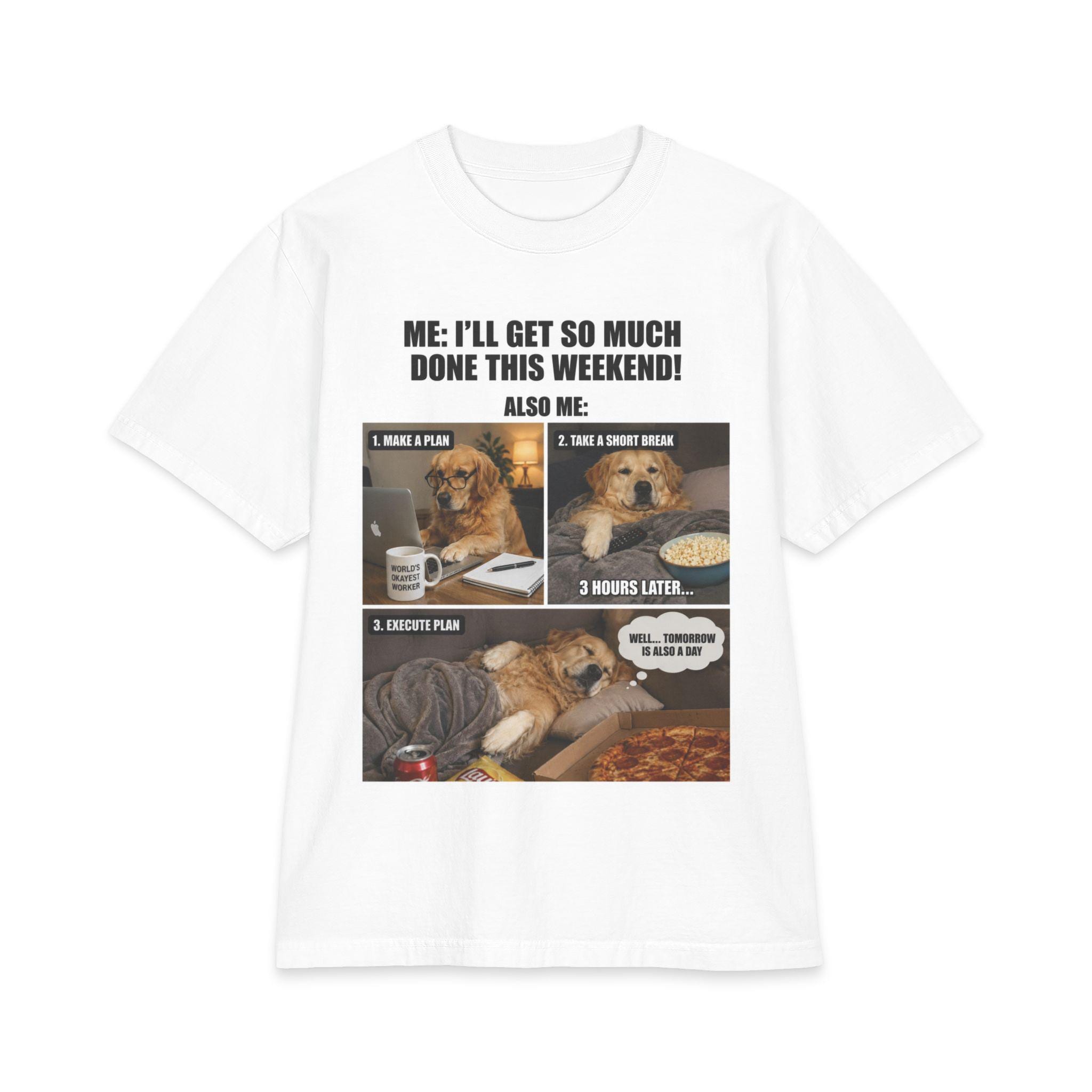 Lazy Weekend Dog Meme T-Shirt | Funny Dog Nap Planner Tee
